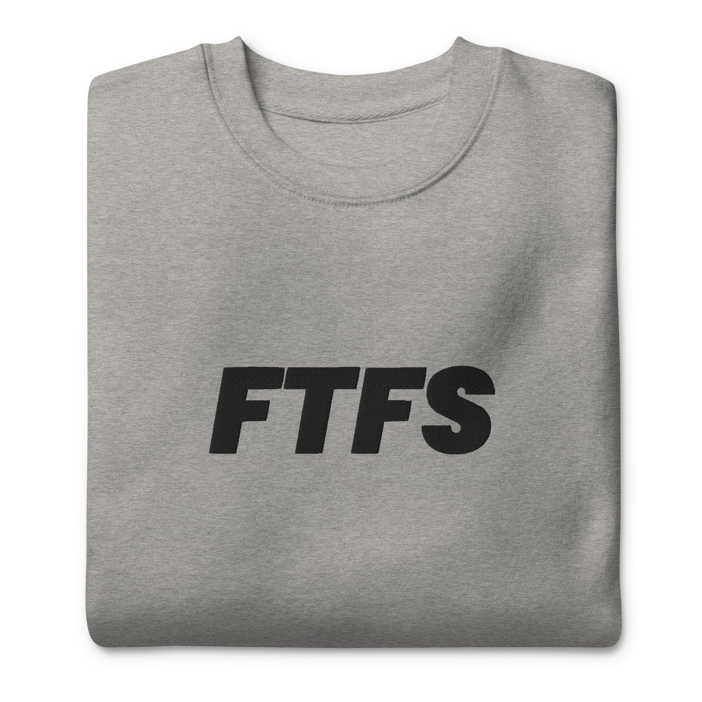 Unisex FTFS Premium Sweatshirt