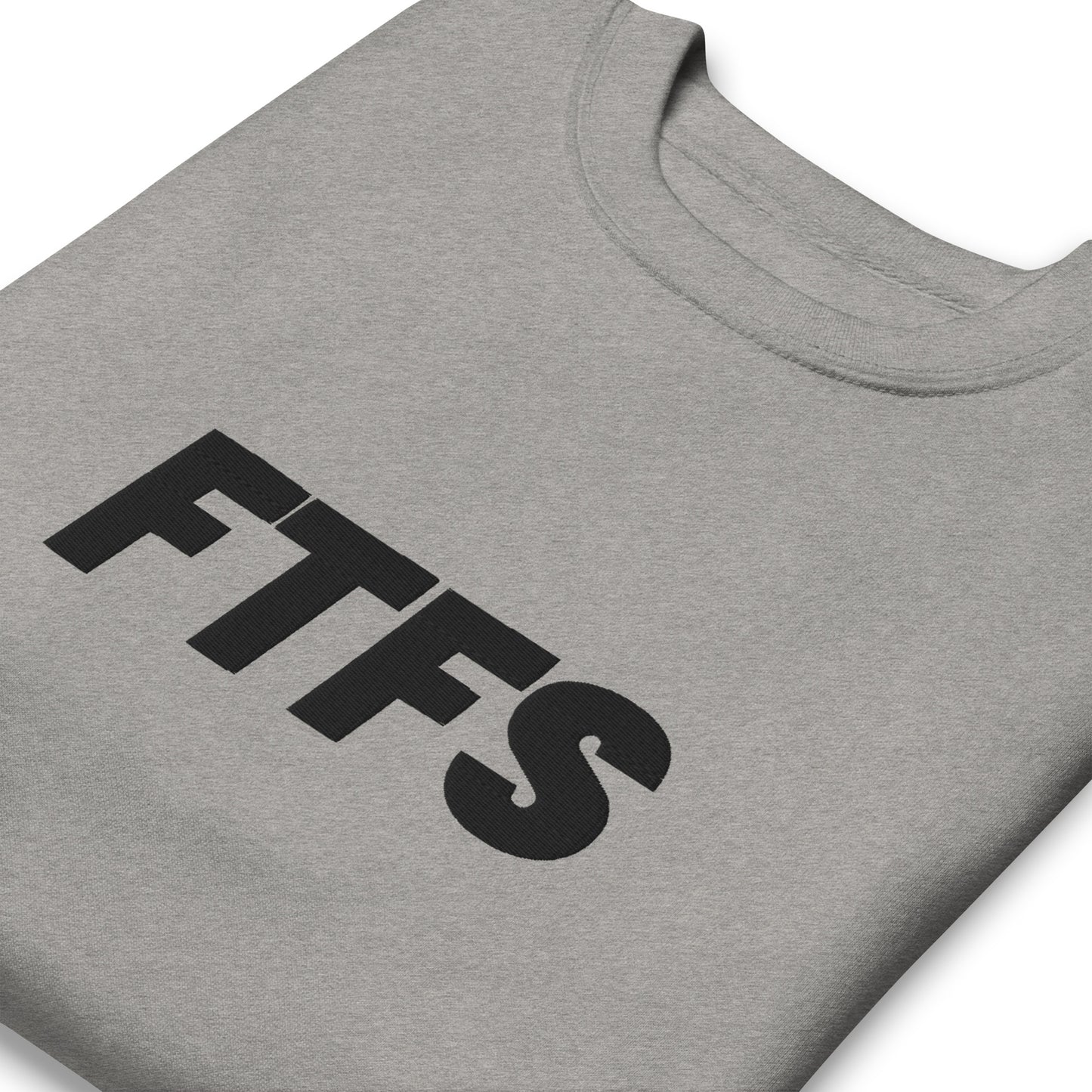 Unisex FTFS Premium Sweatshirt